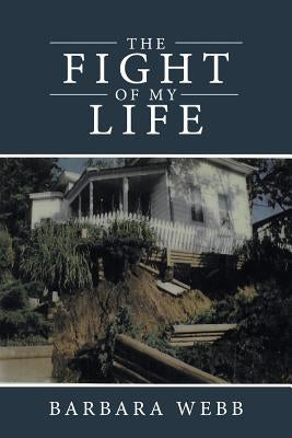 The Fight of My Life by Webb, Barbara