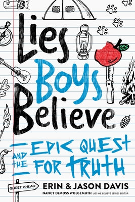 Lies Boys Believe: And the Epic Quest for Truth by Davis, Erin