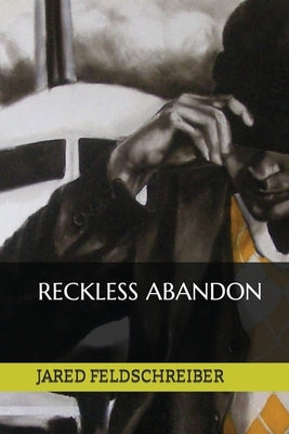 Reckless Abandon by Feldschreiber, Jared