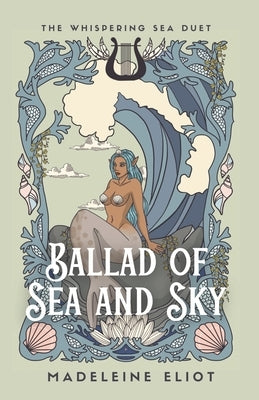 Ballad of Sea and Sky by Eliot, Madeleine