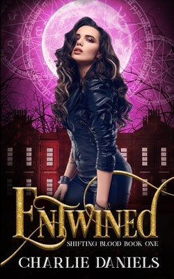 Entwined: A Paranormal Romance by Daniels, Charlie