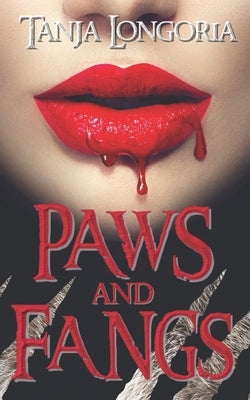 Paws and Fangs: A Paranormal Menage Romance by Longoria, Tanja