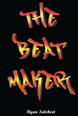 The Beat Maker by Salchert, Ryan