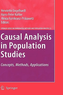 Causal Analysis in Population Studies: Concepts, Methods, Applications by Engelhardt, Henriette