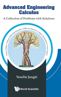 Advanced Engineering Calculus by Jungic Veselin