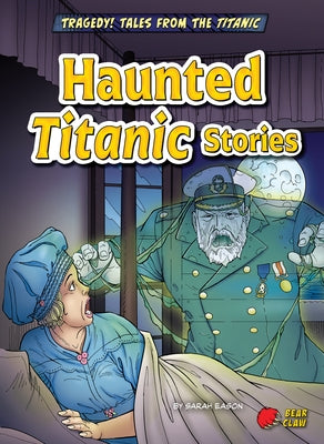 Haunted Titanic Stories by Eason, Sarah