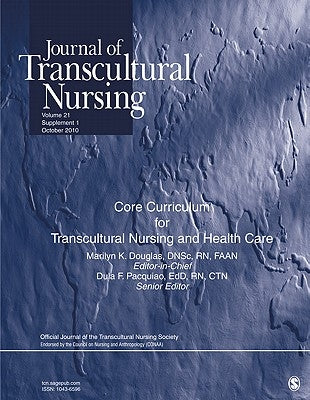 Journal of Transcultural Nursing: Core Curriculum for Transcultural Nursing and Health Care Package: Volume 21, Supplement 1 by Douglas