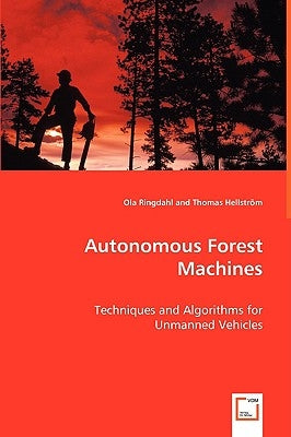 Autonomous Forest Machines by Ringdahl, Ola