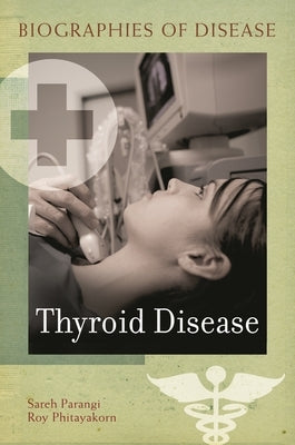 Thyroid Disease by Parangi, Sareh