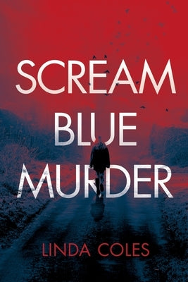 Scream Blue Murder by Coles, Linda