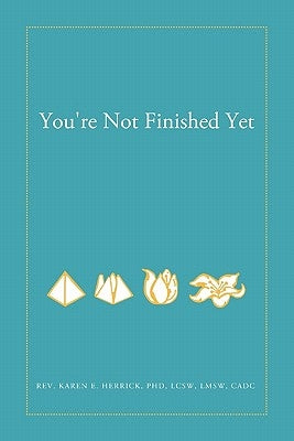 You're Not Finished Yet by Herrick, Lcsw