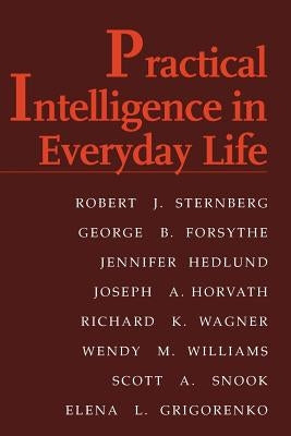 Practical Intelligence in Everyday Life by Sternberg, Robert J.