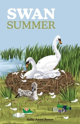 Swan Summer by Jones, Sally