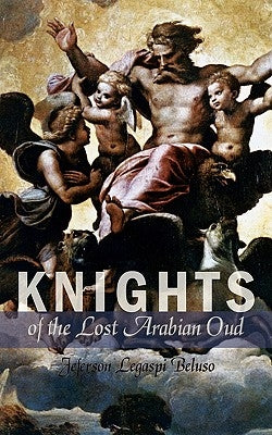Knights of the Lost Arabian Oud by Legaspi Beluso, Jeferson