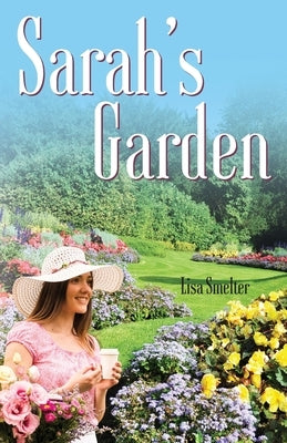 Sarah's Garden by Smelter, Lisa