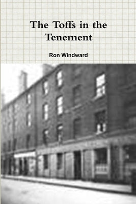 The Toffs in the Tenement by Windward, Ron