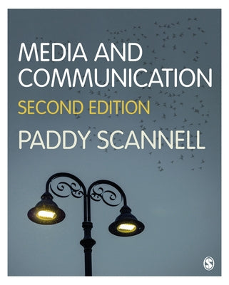 Media and Communication by Scannell, Paddy
