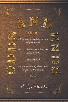 Odds and Ends by Snyder, S. G.