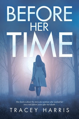 Before Her Time by Harris, Tracey
