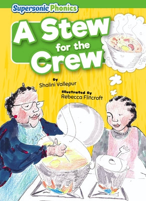 A Stew for the Crew by Vallepur, Shalini