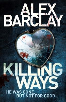 Killing Ways by Barclay, Alex