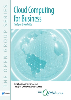 Cloud Computing for Business: The Open Group Guide by Van Haren Publishing