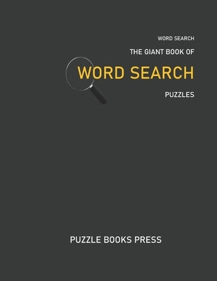 Word Search: The Giant Book Of Word Search Puzzles by Press, Puzzle Books