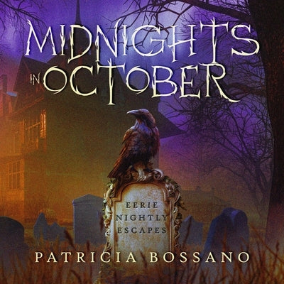 Midnights in October: eerie nightly escapes by Bossano, Patricia