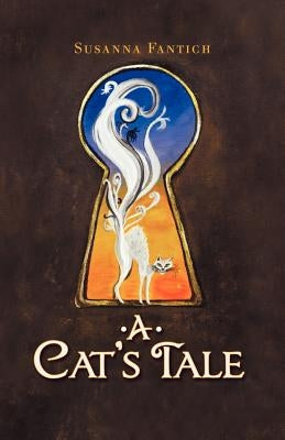 A Cat's Tale by Fantich, Susanna