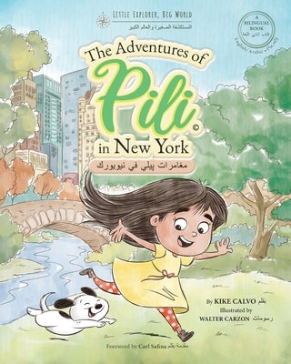Arabic. The Adventures of Pili in New York. Bilingual Books for Children.: The Adventures of Pili in New York by Calvo, Kike