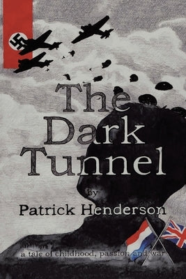 The Dark Tunnel by Henderson, Patrick