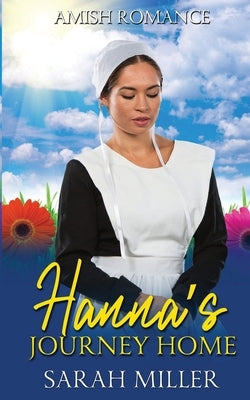 Hanna's Journey Home by Miller, Sarah