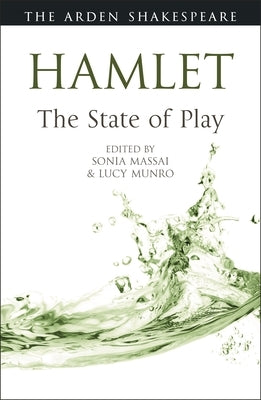 Hamlet: The State of Play by Massai, Sonia
