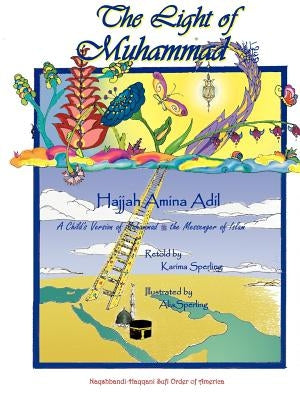 The Light of Muhammad by Adil, Hajjah Amina