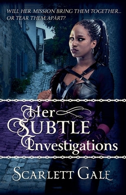 Her Subtle Investigations by Gale, Scarlett