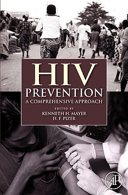 HIV Prevention: A Comprehensive Approach by Mayer, Kenneth H.