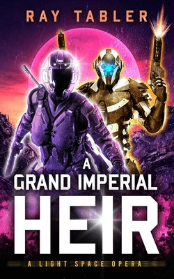 A Grand Imperial Heir by Tabler, Ray