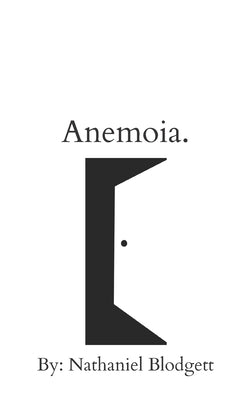 Anemoia by Blodgett, Nathaniel Christopher