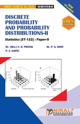 DISCRETE PROBABILITY AND PROBABILITY DISTRIBUTIONS - II [2 Credits] Statistics: Paper-II by (Mrs ). Prayag, V. R.