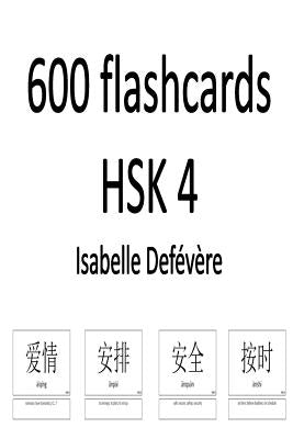 600 flashcards HSK 4 by Defevere, Isabelle
