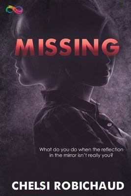 Missing by Robichaud, Chelsi