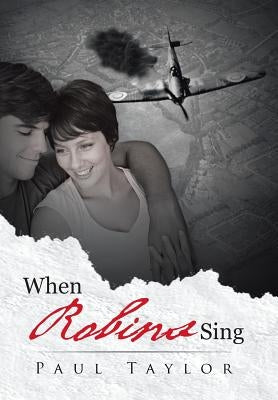 When Robins Sing by Taylor, Paul
