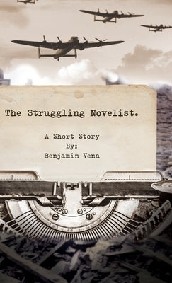 The Struggling Novelist by Vena, Benjamin