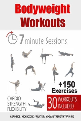 30 Bodyweight Workouts: 7-Minute Fitness Solution by Kanyo, Noah