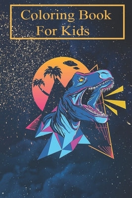 Coloring Book For Kids: Neon dinosaur t-shirt For Kids Aged 4-8 - Fun with Colors and Animals! (Kids coloring book) by May, Susan