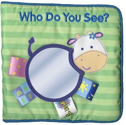 My First Taggies Book: Who Do You See? by Grace, Will