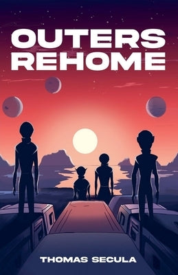 Outers Rehome by Secula, Thomas