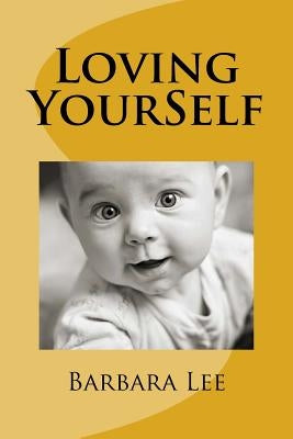 Loving YourSelf by Lee, Barbara