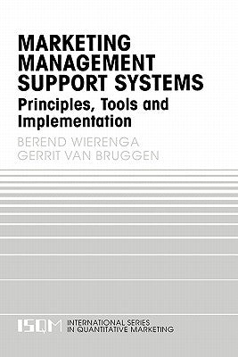 Marketing Management Support Systems: Principles, Tools, and Implementation by Wierenga, Berend