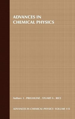 Advances in Chemical Physics, Volume 115 by Prigogine, Ilya